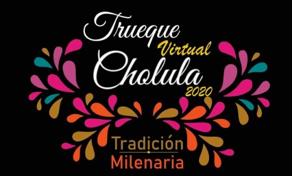 Adaptan el milenario trueque de Cholula de manera virtual