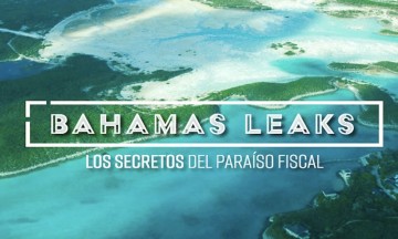 Bahamas Leaks revela lista de mexicanos en para&iacute;sos fiscales