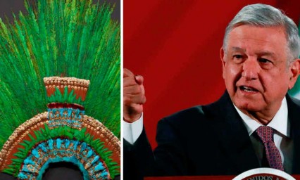 AMLO critica Austria por "apoderarse" de Penacho de Moctezuma