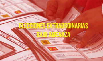 Entre violencia, viven municipios con elecciones extraordinarias