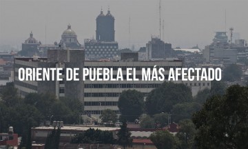 Mala calidad del aire golpea más el oriente de Puebla