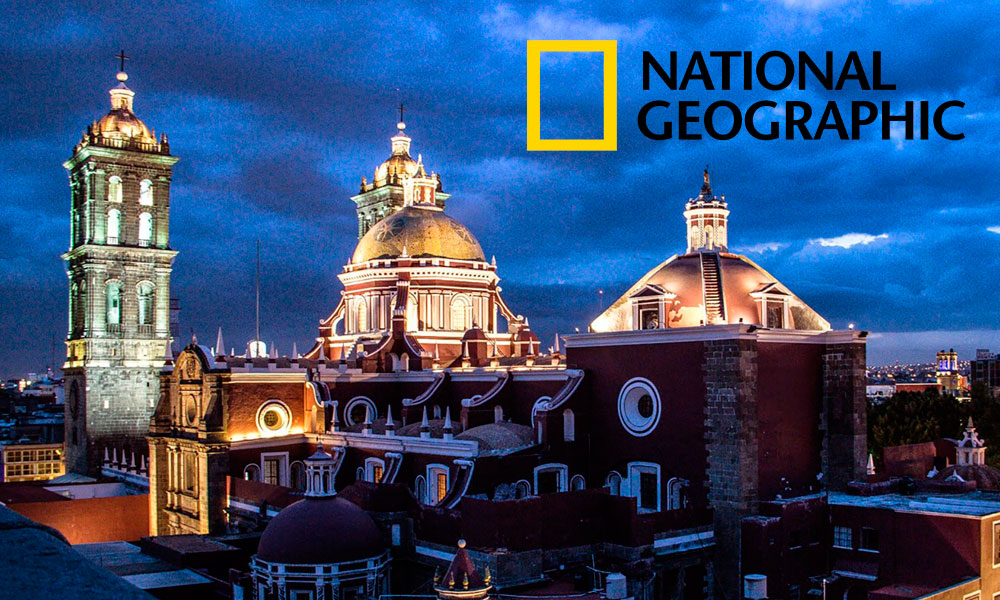 Recomienda NatGeo a Puebla como ciudad para visitar en 2020