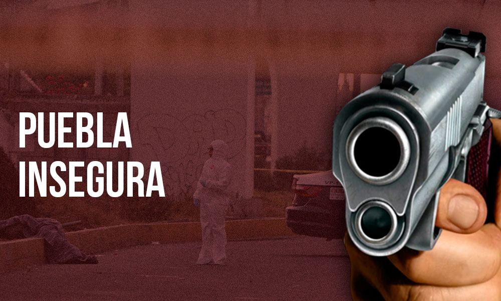 Cada día, asesinan a 3 personas en Puebla