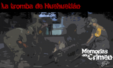 Memorias del Crimen: El día que Dios abandonó a Huehuetlán