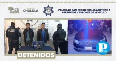 Policía de San Pedro Cholula detiene a presuntos ladrones de vehículo