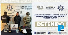 Marina y policía de San Pedro Cholula detienen a asaltante de OXXO en Tlautla