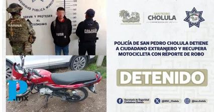 Policía de San Pedro Cholula detiene a extranjero y recupera moto robada