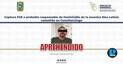 Capturan a hombre acusado del feminicidio de Elsa Leticia en Cuautlancingo