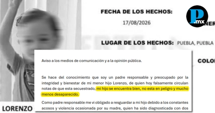 Padre de Lorenzo asegura que est&aacute; a salvo y rechaza versi&oacute;n de secuestro